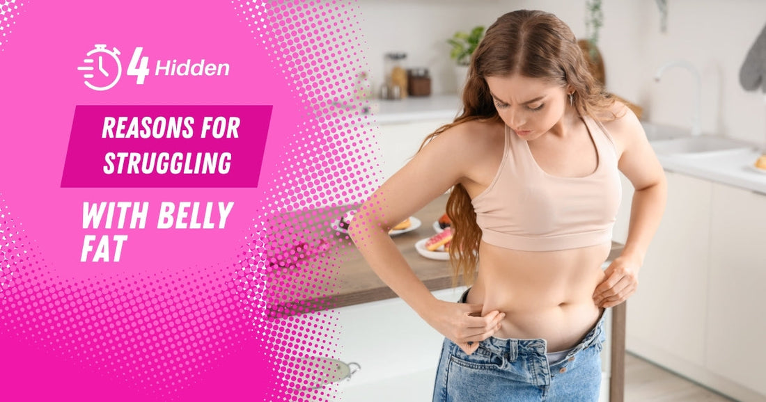 Why are you Struggling With Belly Fat? Know These 4 Hidden Reasons